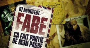 Fabe, ça fait partie de mon passé